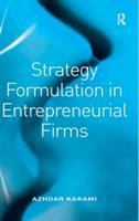 Strategy formulation in entrepreneurial firms /