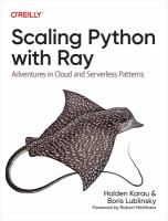 SCALING PYTHON WITH RAY : adventures in Cloud and serverless patterns /