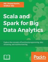 Scala and Spark for big data analytics : tame big data with Scala and Apache Spark! /