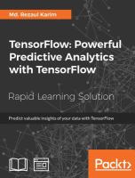 TensorFlow : powerful predictive analytics with TensorFlow : rapid learning solution /