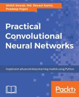 Practical Convolutional Neural Networks : Implement advanced deep learning models using Python.