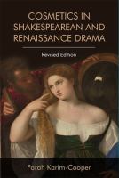 Cosmetics in Shakespearean and Renaissance Drama /