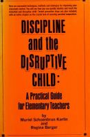 Discipline and the disruptive child; a practical guide for elementary teachers