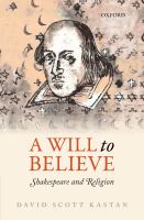 Will to believe : Shakespeare and religion /