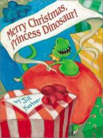 Merry Christmas, Princess Dinosaur!