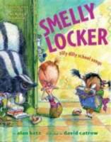 Smelly locker : silly dilly school songs /