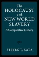 The Holocaust and new world slavery. a comparative history /