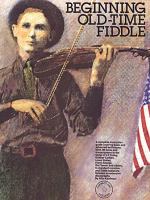 Beginning old-time fiddle /