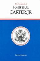 The presidency of James Earl Carter, Jr. /