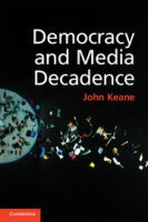 Democracy and media decadence /