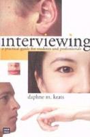 Interviewing : a practical guide for students and professionals /