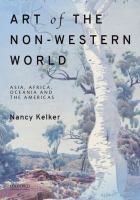 Art of the non-Western world : Asia, Africa, Oceania and the Americas /