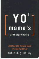 Yo' mama's disfunktional! : fighting the culture wars in urban America /
