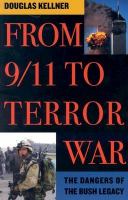 From 9/11 to terror war : the dangers of the Bush legacy /