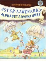 Aster Aardvark's alphabet adventures /