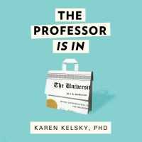 The professor is in : the essential guide to turning your Ph. D. into a job /