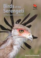 Birds of the Serengeti : and Ngorongoro Conservation Area /