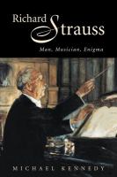 Richard Strauss : man, musician, enigma /