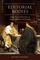 Editorial bodies : perfection and rejection in ancient rhetoric and poetics /