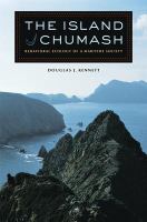 The island Chumash : behavioral ecology of a maritime society /
