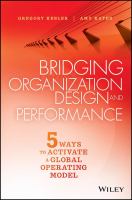 Bridging organization design and performance : 5 ways to activate a global operating model /