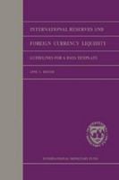 International reserves and foreign currency liquidity : guidelines for a data template /