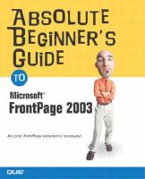Absolute beginner's guide to Microsoft Office FrontPage 2003