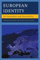 European identity : its feasibility and desirability / Kenneth Keulman and Agnes Katalin Koós.