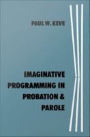 Imaginative programming in probation and parole /