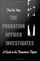 The probation officer investigates a guide to the pre-sentence report.