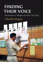 Finding their voice : Northeastern villagers and the Thai state /