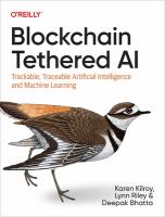 BLOCKCHAIN TETHERED AI : trackable, traceable artificial intelligence and machine learning /