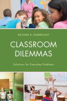 Classroom dilemmas : solutions for everyday problems /