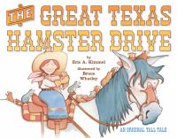 The Great Texas hamster drive : an original tall tale /