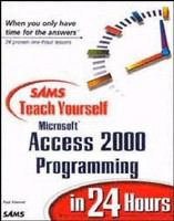 Sams teach yourself Microsoft Access 2000 programming in 24 hours