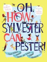 Oh, how Sylvester can pester! : and other poems more or less about manners /
