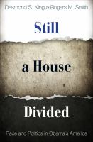 Still a house divided : race and politics in Obama's America /