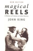 Magical reels : a history of cinema in Latin America /