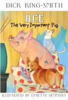 Ace, the very important pig /