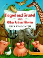 Hogsel and Gruntel and other animal stories /