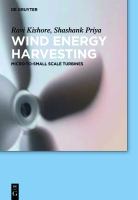Wind energy harvesting : micro- to small-scale turbines /