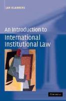 An introduction to international institutional law /