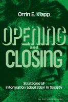 Opening and closing : strategies of information adaptation in society /