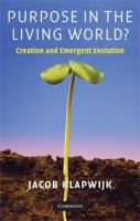 Purpose in the living world? : creation and emergent evolution /