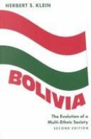 Bolivia : the evolution of a multi-ethnic society /