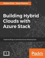 Building hybrid clouds with Azure Stack : implementing on-premises Azure infrastructure /