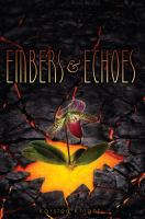 Embers & echoes /