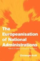 The Europeanisation of national administrations : patterns of institutional change and persistence /