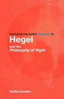 Routledge philosophy guidebook to Hegel and the philosophy of right /