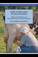 New Lithuania in old hands : effects and outcomes of Europeanization in rural Lithuania /